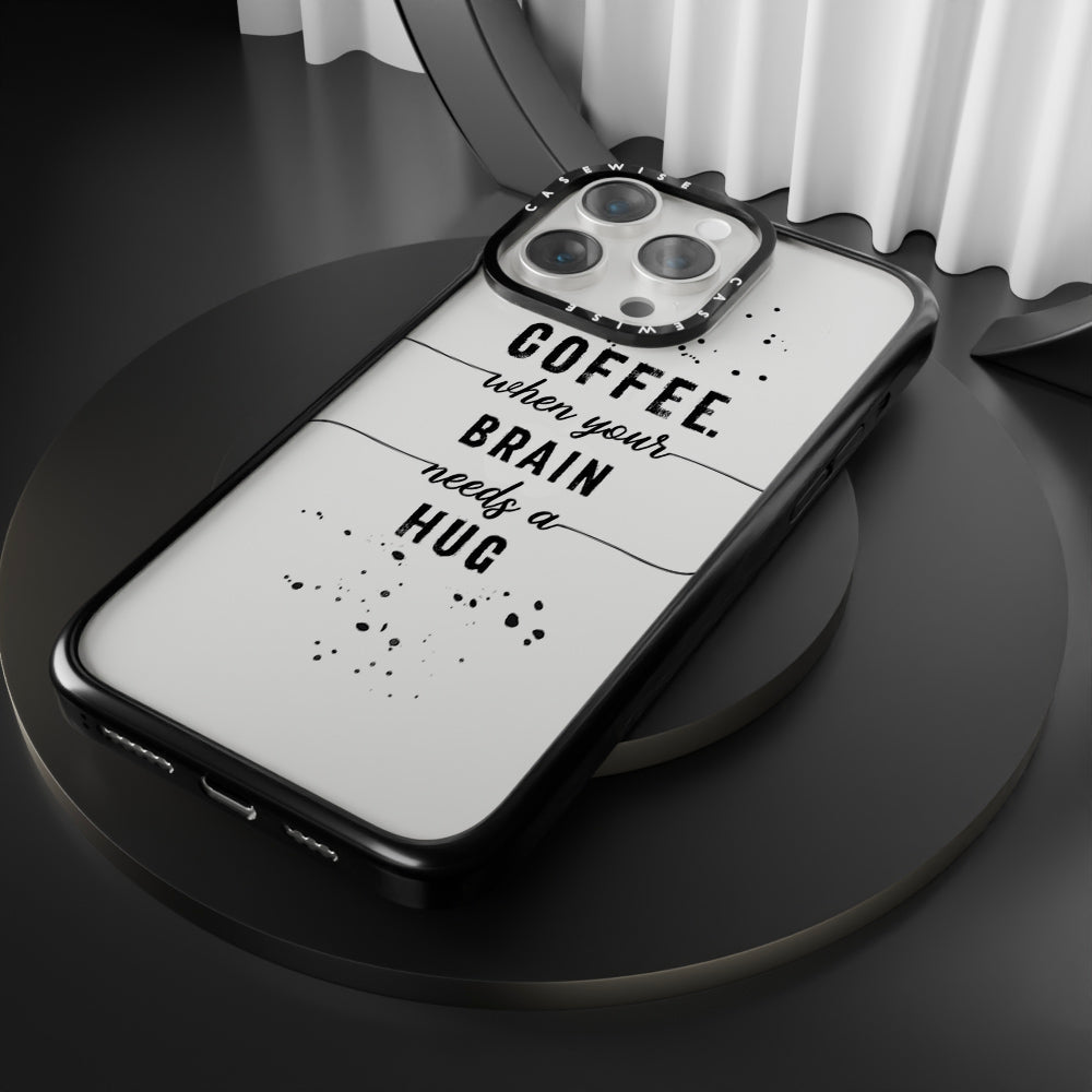 TEXT ART Coffee when your brain needs a hug - Etui